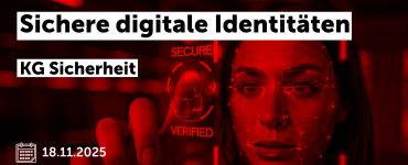 Sichere Digitale Identitäten - KG Sicherheit am 18.11.2025
