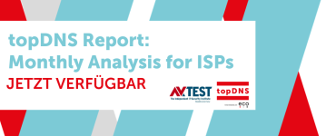 eco und AV-TEST veröffentlichen monatlich topDNS Reports für Internet Service Provider